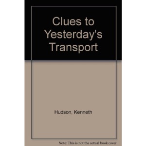 Clues to Yesterday's Transport