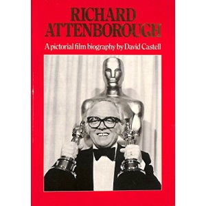 Richard Attenborough: A Pictorial Film Biography
