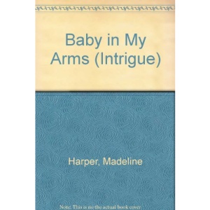 Baby in My Arms (Intrigue)