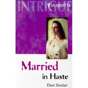 Married in Haste (Intrigue S.)