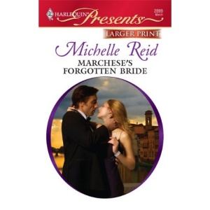 Marchese's Forgotten Bride (Harlequin Larger Print Presents)