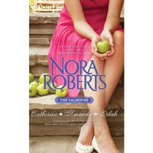 The Calhouns: Catherine, Amanda, Lilah (Calhoun Women)