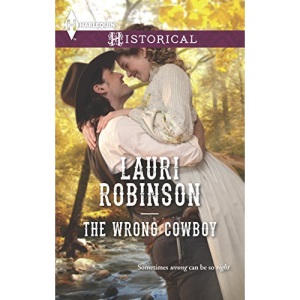 The Wrong Cowboy (Harlequin Historical)