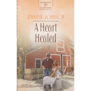 A Heart Healed (Heartsong Presents)