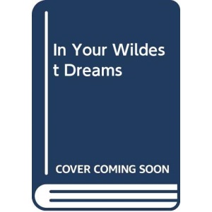 In Your Wildest Dreams