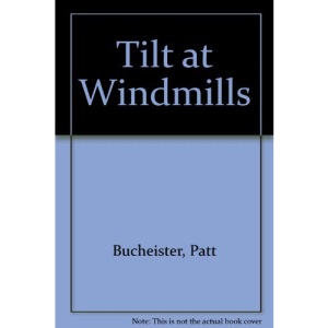 Tilt at Windmills