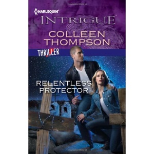 Relentless Protector (Harlequin Intrigue)