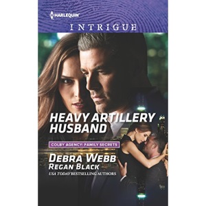 Heavy Artillery Husband (Harlequin Intrigue: Colby Agency: Family Secrets)