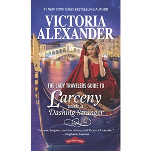 The Lady Travelers Guide to Larceny with a Dashing Stranger (Lady Travelers Society)