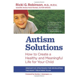 Autism Solutions: How to Create a Healthy and Meaningful Life for Your Child