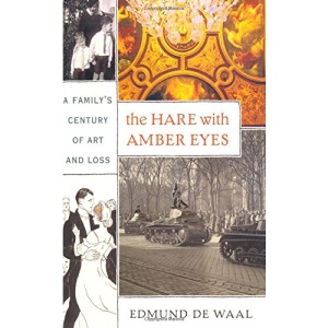 The Hare with Amber Eyes: A Family's Century of Art and Loss