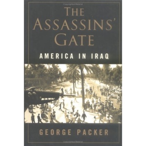 The Assassins' Gate: America in Iraq