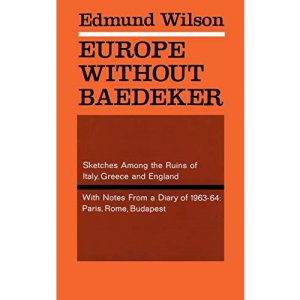Europe Without Baedeker P: Sketches Among the Ruins of Italy, Greece & England, Together with Notes from a European Diary