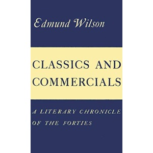 CLASSICS AND COMMERICALS P: A Literary Chronicle of the Forties