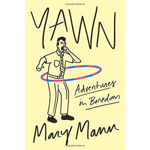 Yawn: Adventures in Boredom