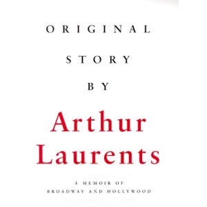 Original Story by: a Memoir of Broadway and Hollywood