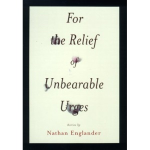For the Relief of Unbearable Urges
