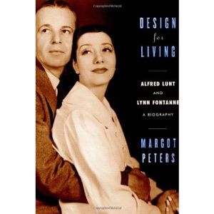 Design for Living: Alfred Lunt and Lynn Fontanne