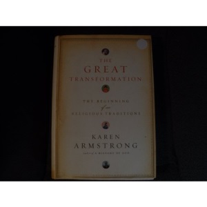 The Great Transformation: The Beginning of Our Religious Traditions