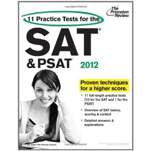 11 Practice Tests for the SAT & PSAT (Princeton Review: 11 Practice Tests for the SAT & PSAT)