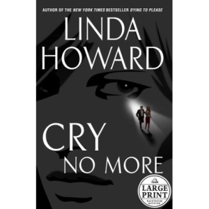 Cry No More (Howard, Linda (Large Print))