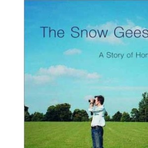 The Snow Geese: A Story of Home