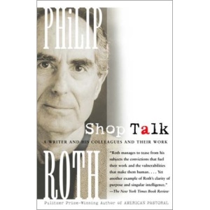 Shop Talk: A Writer and His Colleagues and Their Work