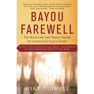 Bayou Farewell: The Rich Life and Tragic Death of Louisiana's Cajun Coast (Vintage Departures)