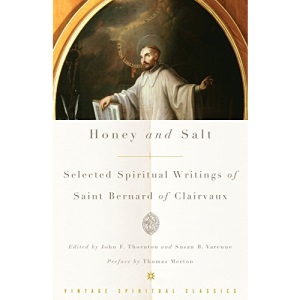 Honey and Salt: Selected Spiritual Writings of Bernard of Clairvaux (Vintage Spiritual Classics)