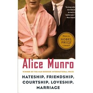 Hateship, Friendship, Courtship, Loveship, Marriage: Stories (Vintage International)