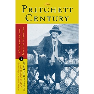 THE PRITCHETT CENTURY: A Selection of the Best by V. S. Pritchett (Modern Library Classics)