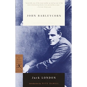 John Barleycorn: Alcoholic Memoirs (Modern Library) (Modern Library Classics)