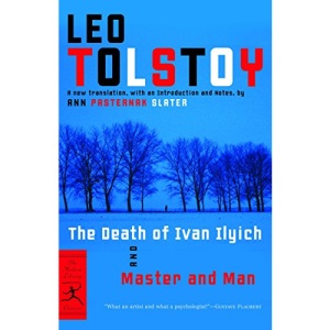 The Death of Ivan Ilyich and Master and Man (Modern Library Classics)