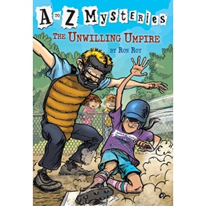 A-Z Mysteries: The Unwilling Umpi (A to Z Mysteries): The Unwilling Umpire: 21