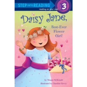 Daisy Jane, Best-Ever Flower Girl (Step Into Reading - Level 3 - Quality)