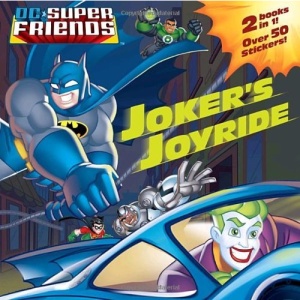 Joker's Joyride/Built for Speed (DC Super Friends) (Deluxe Pictureback)