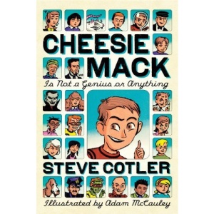 Cheesie Mack Is Not a Genius or Anything