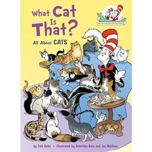 What Cat Is That?: All about Cats (Cat in the Hat's Learning Library)