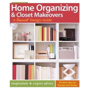 Home Organizing & Closet Makeovers (Sunset Design Guides)