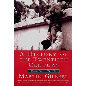 A History of the 20th Century: Volume Three: 1952-1999: 3