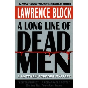 A Long Line of Dead Men:: A Matthew Scudder Mystery (Matthew Scudder Mysteries)