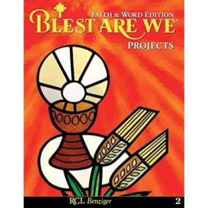 Blest Are We Faith and Word Edition: Grade 2 Projects