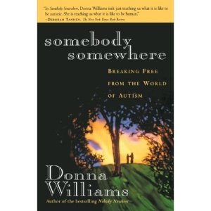 Somebody Somewhere: Breaking Free from the World of Autism