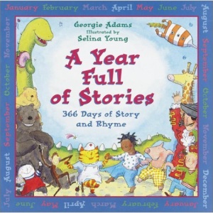 A Year Full of Stories: 366 Days of Story and Rhyme