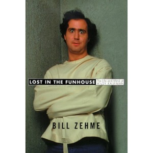 Lost in the Funhouse: the Life and Mind of Andy Kaufman