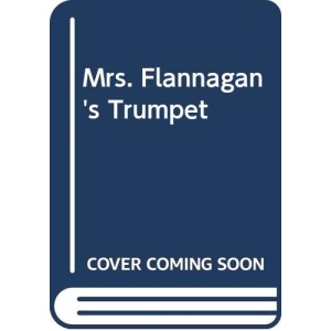Mrs. Flannagan's Trumpet
