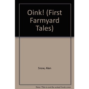 Oink! (First Farmyard Tales)