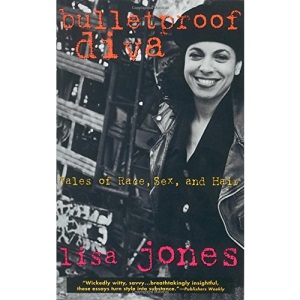 Bulletproof Diva: Tales of Race, Sex, and Hair