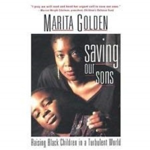 Saving Our Sons: Raising Black Children in a Turbulent World