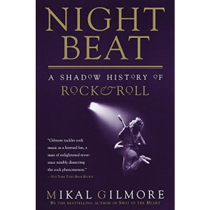Night Beat: a Shadow History of Rock and Roll